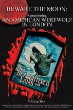 Watch Beware the Moon Remembering 'An American Werewolf in London' Afdah