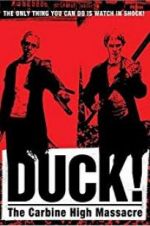 Watch Duck! The Carbine High Massacre Afdah