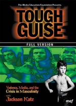 Watch Tough Guise: Violence, Media & the Crisis in Masculinity Afdah