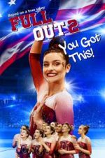 Watch Full Out 2: You Got This! Afdah
