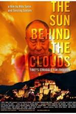 Watch The Sun Behind the Clouds Tibet's Struggle for Freedom Afdah