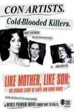Watch Like Mother Like Son The Strange Story of Sante and Kenny Kimes Afdah