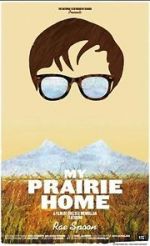 Watch My Prairie Home Afdah