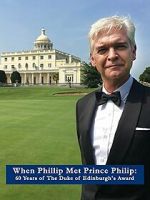 Watch When Phillip Met Prince Philip: 60 Years of the Duke of Edinburgh\'s Award Afdah