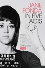 Watch Jane Fonda in Five Acts Afdah