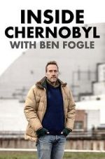 Watch Inside Chernobyl with Ben Fogle Afdah