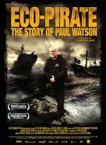 Watch Eco-Pirate: The Story of Paul Watson Afdah