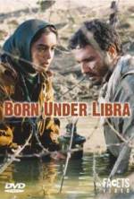 Watch Born Under Libra Afdah