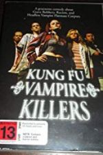 Watch Kung Fu Vampire Killers Afdah