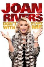 Watch Joan Rivers: Don\'t Start with Me Afdah