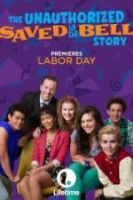 Watch The Unauthorized Saved by the Bell Story Afdah