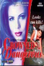 Watch Crowned and Dangerous Afdah