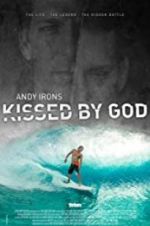 Watch Andy Irons: Kissed by God Afdah