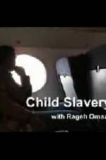 Watch Child Slavery with Rageh Omaar Afdah