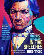Watch Frederick Douglass: In Five Speeches Afdah