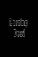 Watch Burning Dead Afdah