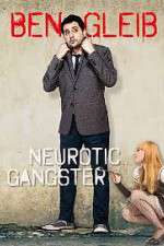 Watch Ben Gleib: Neurotic Gangster Afdah