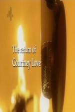 Watch The Return of Courtney Love Afdah