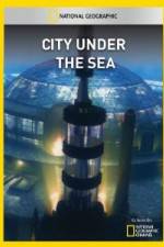 Watch National Geographic City Under the Sea Afdah