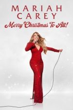 Watch Mariah Carey: Merry Christmas to All! Afdah