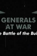 Watch National Geographic Generals At War: The Battle Of The Bulge Afdah