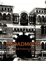 Watch Broadmoor: A History of the Criminally Insane Afdah
