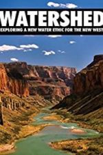 Watch Watershed: Exploring a New Water Ethic for the New West Afdah