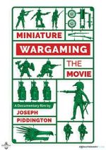 Watch Miniature Wargaming the Movie Afdah