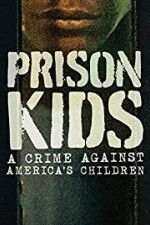 Watch Prison Kids A Crime Against Americas Children Afdah