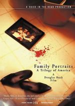 Watch Family Portraits: A Trilogy of America Afdah
