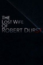 Watch The Lost Wife of Robert Durst Afdah