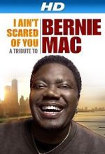 Watch I Ain\'t Scared of You: A Tribute to Bernie Mac Afdah