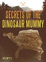 Watch Secrets of the Dinosaur Mummy Afdah