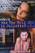 Watch Who the Hell Is Juliette? Afdah