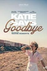 Watch Katie Says Goodbye Afdah