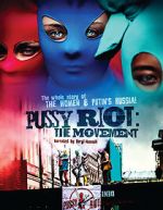 Watch Pussy Riot: The Movement Afdah