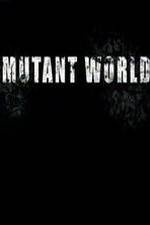 Watch Mutant World Afdah