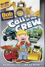 Watch Bob The Builder Call In The Crew Afdah
