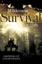 Watch Wilderness Survival for Girls Afdah