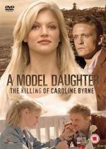 Watch A Model Daughter: The Killing of Caroline Byrne Afdah