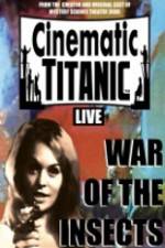 Watch Cinematic Titanic War Of The Insects Afdah