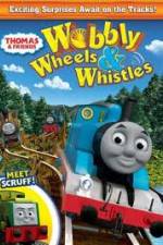 Watch Thomas & Friends: Wobbly Wheels & Whistles Online Afdah
