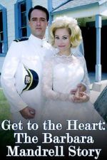 Watch Get to the Heart: The Barbara Mandrell Story Afdah