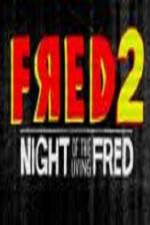 Watch Fred 2 Night of the Living Fred Afdah