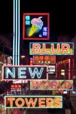 Watch Blur New World Towers Afdah