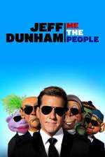 Watch Jeff Dunham: Me the People (TV Special 2022) Afdah