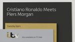 Watch Cristiano Ronaldo Meets Piers Morgan Afdah