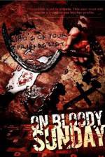 Watch On Bloody Sunday Afdah