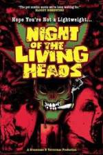 Watch Night Of The Living Heads Afdah
