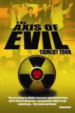 Watch The Axis of Evil Comedy Tour Afdah